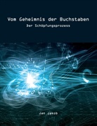 Jan Jakob - Vom Geheimnis der Buchstaben