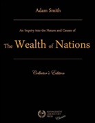 Adam Smith - An Inquiry into the Nature and Causes of the Wealth of Nations