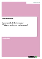 Andreas Grimmel - Lassen sich Erdbeben und Vulkaneruptionen vorhersagen?