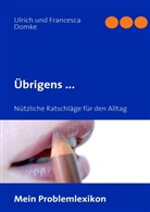 Francesca Domke, Ulric Domke, Ulrich Domke - Übrigens ...