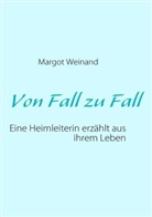 Margot Weinand - Von Fall zu Fall