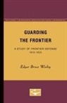 Edgar Bruce Wesley - Guarding the Frontier