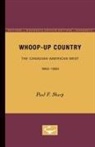 Paul F. Sharp - Whoop-up Country