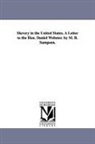 Marmaduke B. (Marmaduke Blake) Sampson, Marmaduke Blake Sampson - Slavery in the United States. a Letter to the Hon. Daniel Webster. by M. B. Sampson