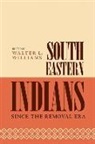 Walter L. Williams, Walter L. (EDT) Williams, Walter L. (EDT)/ Dial Williams, Walter Williams, Walter L Williams, Walter L. Williams - Southeastern Indians Since the Removal Era