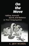 C. Woods, C. Jeff Woods - On the Move