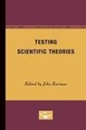 John Earman - Testing Scientific Theories