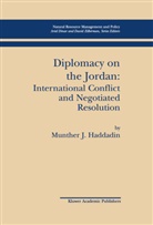 Munther J Haddadin, Munther J. Haddadin, Professor Munther J. Haddadin - Diplomacy on the Jordan