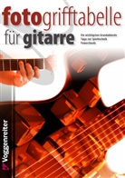 Jeromy Bessler, Norbert Opgenoorth - Fotogrifftabelle für Gitarre