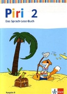 Piri, Das Sprach-Lese-Buch, Ausgabe B östliche Bundesländer: Piri 2. Ausgabe Brandenburg, Mecklenburg-Vorpommern, Sachsen, Sachsen-Anhalt, Thüringen