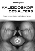 Frank Spitzer - Kaleidoskop des Alters