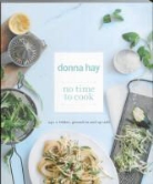 D. Hay, Donna Hay, J. Crezee, Jantine Crezée - No time to Cook