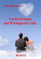Anne M. Jacob, Anne Marie Jacob, Verla DeBehr, Verlag DeBehr - Von den Irrungen und Wirrungen der Liebe