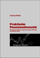 Andreas Pfeifer - Praktische Finanzmathematik, m. CD-ROM