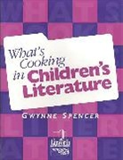 Gwynne Spencer, Spencer Gwynne - What's Cooking in Children's Literature