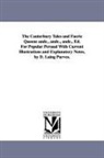 Geoffrey Chaucer - The Canterbury Tales and Faerie Queene Andc., Andc., Andc., Ed. for Popular Perusal with Current Illustrations and Explanatory Notes, by D. Laing Purv