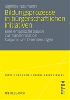 Siglinde Naumann - Bildungsprozesse in bürgerschaftlichen Initiativen