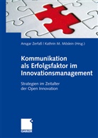 M Möslein, M Möslein, Kathrin Möslein, Kathrin M. Möslein, Ansga Zerfass, Ansgar Zerfaß - Kommunikation als Erfolgsfaktor im Innovationsmanagement