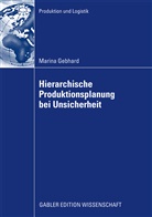 Marina Gebhard - Hierarchische Produktionsplanung bei Unsicherheit