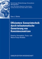 Ewa Dönitz, Ewa J. Dönitz - Effizientere Szenariotechnik durch teilautomatische Generierung von Konsistenzmatrizen