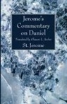 Jerome, Saint/ Archer Jerome, St Jerome - Jerome's Commentary on Daniel