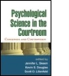 Kevin S. Douglas, David Faigman, Scott O. Lilienfeld, Scott O. Lilienfield, John Monahan, Jennifer L. Skeem... - Psychological Science in the Courtroom