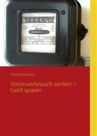 Stephan Ewering - Stromverbrauch senken / Geld sparen