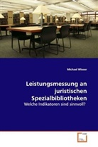 Michael Wieser - Leistungsmessung an juristischen Spezialbibliotheken