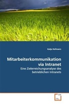 Katja Hofmann - Mitarbeiterkommunikation via Intranet