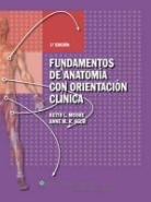 Anne M. R. Agur, Anne M.R. Agur, Keith L Moore, Keith L Agur Moore, Keith L. Moore, Anne M. Ragur - Fundamentos De Anatomia Con Orientacion Clinica