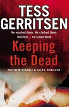 Tess Gerritsen - Keeping the Dead