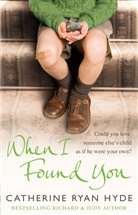 Catherine Ryan Hyde, Catherine Ryan Hyde - When I Found You