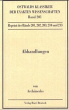 Archimedes - Ostwalds Klassiker der exakten Wissenschaften - Bd. 201: Abhandlungen