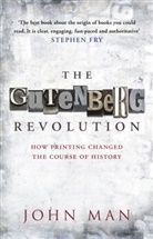 John Man - The Gutenberg Revolution