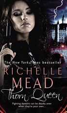 Richelle Mead - Thorn Queen