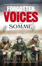Joshua Levine, Levine Joshua, Joshua Levins - Forgotten voices of the somme