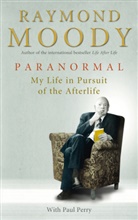Dr Raymond Moody, Dr. Raymond Moody, Raymond Moody, Raymond A. Moody - Paranormal