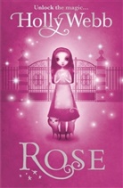 Holly Webb - Rose