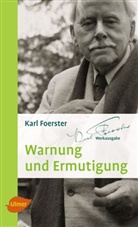 Karl Foerster - Warnung und Ermutigung