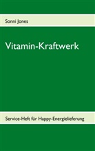 Sonni Jones - Vitamin-Kraftwerk