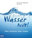 EXE, Wolfgan Exel, Wolfgang Exel, Rohrer, Karin Rohrer - Wasser heilt!