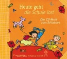 Markus Ehrhardt, Rolf Krenzer, Rita Mölders, Margret Bernard, Reinhar Horn, Reinhard Horn - Heute geht die Schule los
