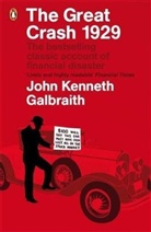 James K. Galbraith, John K Galbraith, John K. Galbraith, John Kenneth Galbraith - The Great Crash 1929
