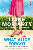 Liane Moriarty, Moriarty Liane - What Alice Forgot