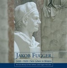 Geffcken, Kluge, Martin Kluger, Thomas Baumgartner, Wolfgang B. Kleiner - Jakob Fugger 1459-1525