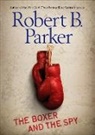 Robert B Parker, Robert B. Parker - The Boxer and the Spy