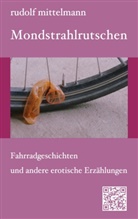 Rudolf Mittelmann - Mondstrahlrutschen