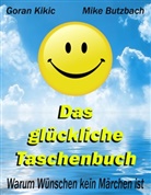 Butzbach, Mike Butzbach, Kiki, Gora Kikic, Goran Kikic - Das glückliche Taschenbuch