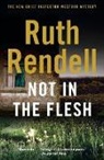 Ruth Rendell - Not in the Flesh