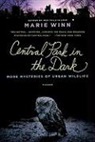 Marie Winn - Central Park in the Dark